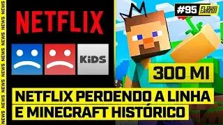 NETFLIX PERDENDO A LINHA E MINECRAFT HIST&Oacute;RICO!  - #FGN #95