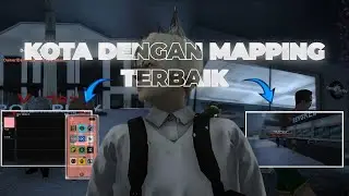 KOTA DENGAN MAPPING TERBAIK DAN PALING MODERN SAAT INI | GTA SAMP PC & ANDROID