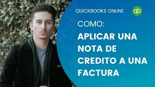 C&oacute;mo aplicar una nota de cr&eacute;dito a una factura en Quickbooks Online | Honest Accounting Group