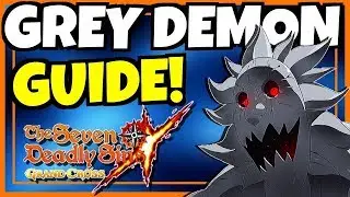 GREY DEMON GUIDE - GLOBAL!!! Seven Deadly Sins: Grand Cross