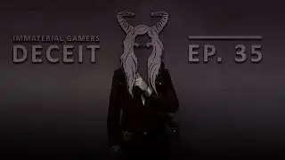 Deceit - Immaterial Gamers - Ep.35 (Gameplay)