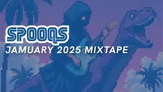 Jamuary 2025 Mixtape // Spooqs