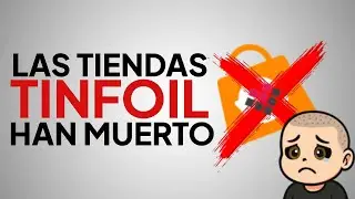 LAS TIENDAS TINFOIL HAN MUERTO