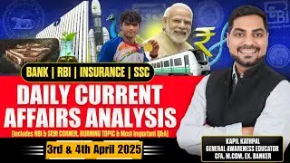 3rd & 4th April 2025 Daily Current Affairs | RBI Corner |Trending Geo-Political Issues|Kapil Kathpal