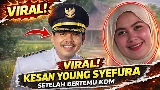 VIRAL‼️YOUNG SYEFURA CERITAKAN KESAN KETIKA BERTEMU DAN BELAJAR BERSAMA KDM 