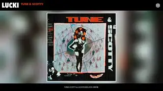 LUCKI - TUNE & SCOTTY (Audio)