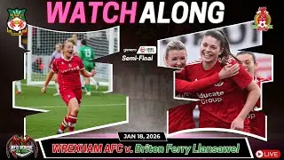 Wrexham AFC Women v. Briton Ferry Llansawel - Semi-Finals - Adran Trophy - Wrexham Watch Along