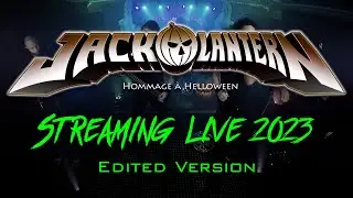 STREAMING LIVE - 2023/10/31 - (Edited Version) - JACK-O-LANTERN (Helloween Tribute Band)
