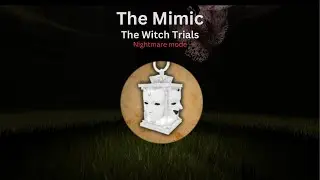 (ROBLOX) The Mimic - The Witch Trials : Nightmare SOLO