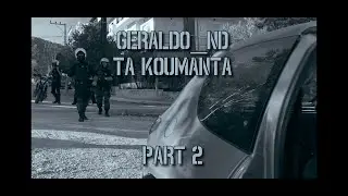 GERALDO ND - TA KOUMANTA (Prod. by Lazerdip) (Official Music Video) Part.2