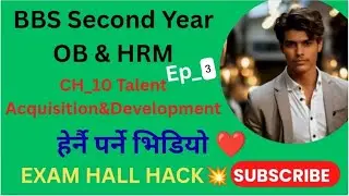 Talent Acquisition& Development|| BBS Second year|| OB&HRM|| Important Question solution|| Ep_3
