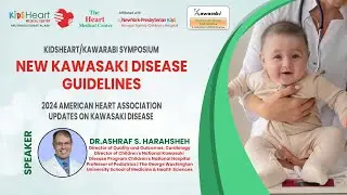 2024 AHA Updates on Kawasaki Disease | Dr. Ashraf S. Harahsheh | KidsHeart UAE Webinar