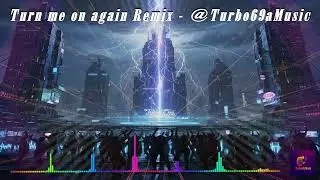 Turn Me On Again Remix 💔🔥 Emotional Jump-Up Drum & Bass Anthem | Turbo69aMusic