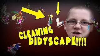 CLEANING DIDYSCAPE FOR BANK!!!! #1 RSPS - DREAMSCAPE