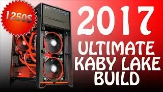 #6 The ULTIMATE 2017 Kaby Lake Build  i5 7600K Msi GTX 1060 Timelapse by CriminalRobbery