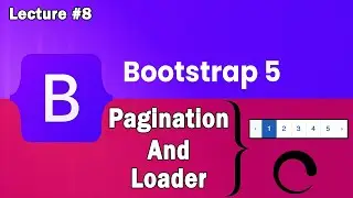Bootstrap 5 Tutorial | Loader And Pagination In Bootstrap 5 | Lecture 8 | Web Tech