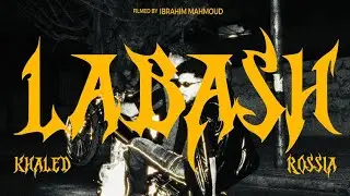 KHALED ROSSIA - LABASH | خالد روسيا - لَبش (OFFICIAL MUSIC VIDEO)