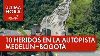 ¿Qué se sabe del grave accidente en la vía Medellín–Bogotá? | Última Hora Caracol