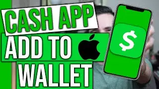 How to Add Cash App to Apple Wallet
