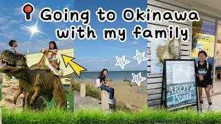 Going to Okinawa with my family!!! ｜Hei Yau