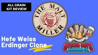 All Grain Kit Review - Hefe Weiss Erdinger Clone - The Malt Miller