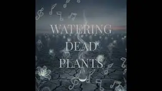 Pharrrolyfe - Watering Dead Plants (Official Audio)