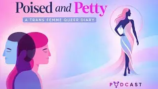 Welcome to Poised and Petty A Transgender Queer Diary - Intro Video January 2025
