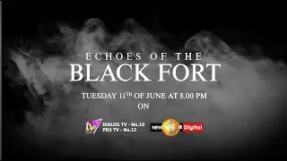 Echoes of the 'Black Fort' | A News 1st Exclusive Documentary