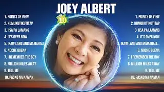 Joey Albert Best OPM Songs Ever ~ Most Popular 10 OPM Hits Of All Time