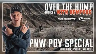 A PNW POV | Hood River, Secret Spots with Cam McCaul and More - Over the Hump with Hempdog | EP5