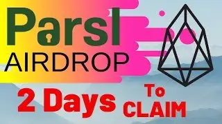 2 Days Left! Parsl SEED (EOS) Airdrop + Parsl News