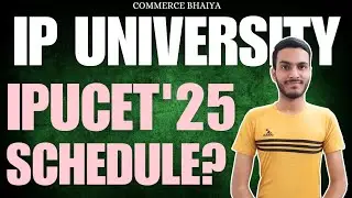 IP UNIVERSITY IPUCET 2025 DATESHEET? | Commerce Bhaiya