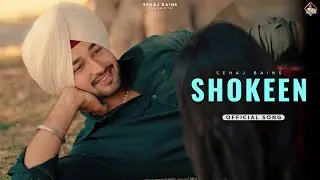 Shokeen (Official Visuals) Sehaj Bains | SYNC | New Punjabi Song 2025