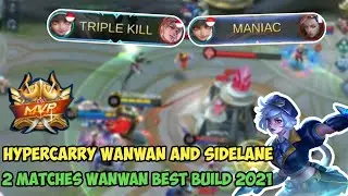 Hypercarry Wanwan and Sidelane Gameplay | 2 Matches Wanwan Best Build 2021 - Mobile Legends