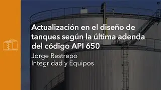 Actualización en el diseño de tanques según la última adenda del código API 650
