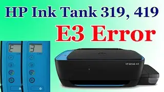 E3 Error HP Ink Tank 319, 419 | Paper Jam Error