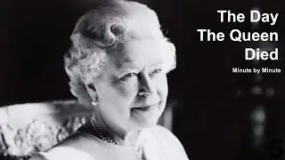The Day The Queen Died: Minute by Minute - Channel 5 documentary // Part 2