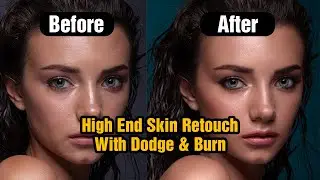 Dodge Burn With Skin Retouching In Photoshop (2025)