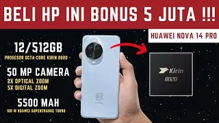 HUAWEI Nova 14 Pro 5G GILA! Kamera Depan 50MP + Cas 100W, Bonus Hampir 5 Juta?!