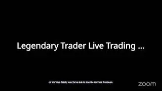 Legendary Trader Live Trading Session