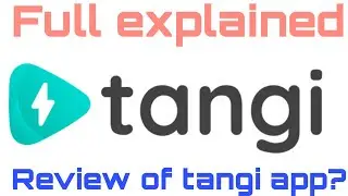 Tangi app explained |review of tangi |tiktok vs tangi|tangi vs reels|? Explained!