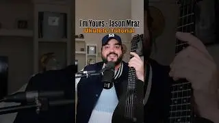 EASY Ukulele Tutorial for I'M YOURS by Jason Mraz #shorts