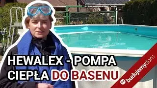 Pompa ciepła HEWALEX do basenu!
