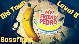 My Friend Pedro - Level 8 - Mitch The Butcher  (S Rank)