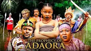 THE PROPHECY OF ADAORA- CHIBUIKE DARLINGTON,PRINCESS IZUCHUKWU,UJU OKOLIE BLOCKBUSTER MOVIE