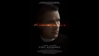 First Reformed (films i love)