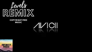 AVICII Levels Remix 🔥 | No Copyright