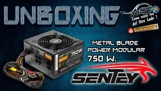 [UNBOXING - Fuente Sentey Modular 750 Watts. ] #CEVDOL #AGRONEOficial