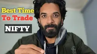 Best Time To Trade Nifty  || Avoid These Mistakes 