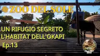 Un Rifugio Segreto per l'OKAPI nel Salento 🌿 | Zoo del Sole - Planet Zoo Ep. 13
